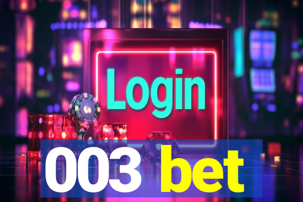 003 bet